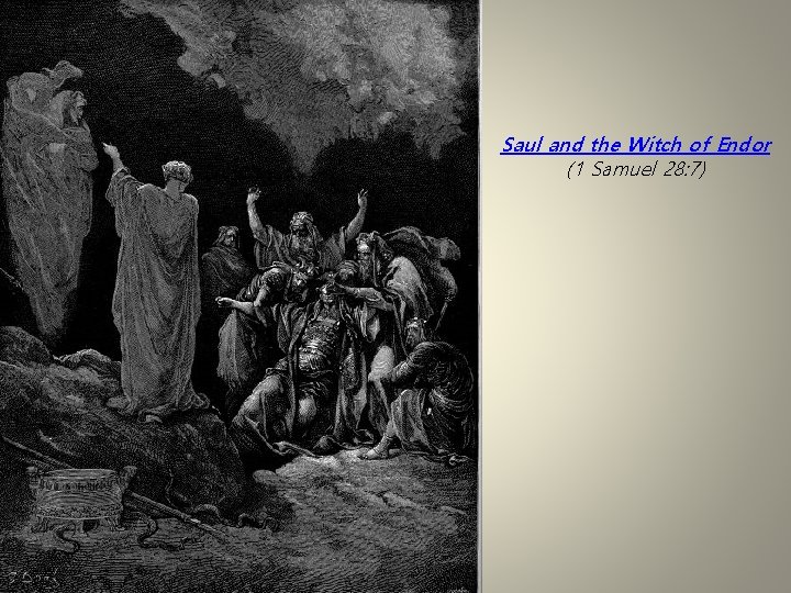 Saul and the Witch of Endor (1 Samuel 28: 7) 