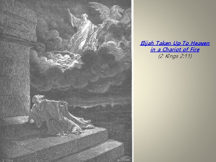 Elijah Taken Up To Heaven in a Chariot of Fire (2 Kings 2: 11)