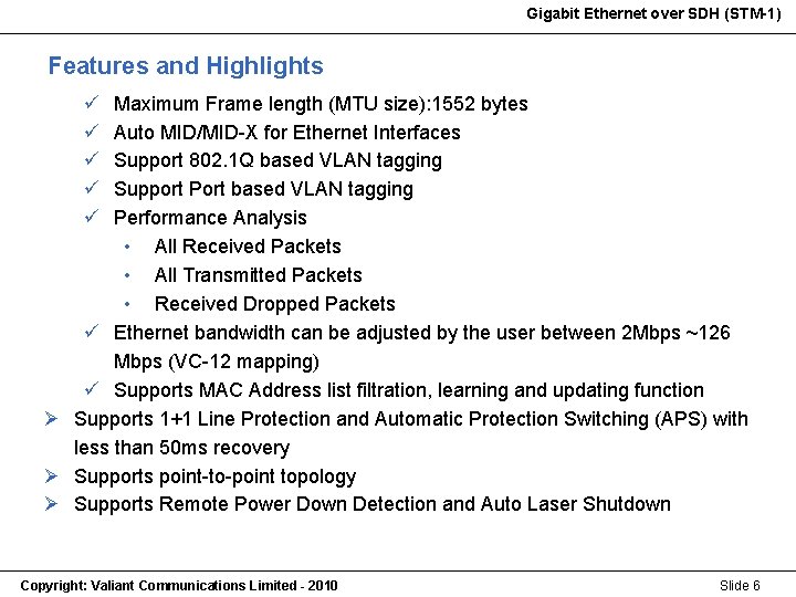 Gigabit Ethernet over SDH (STM-1) Gigabit Ethernet (STM-1) Features and Highlights ü ü ü