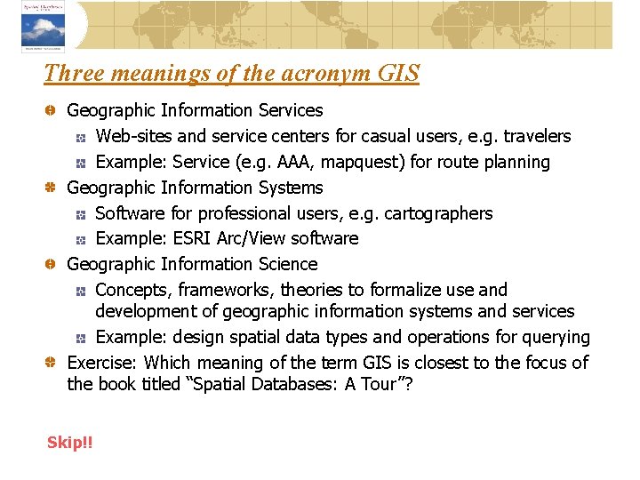 Three meanings of the acronym GIS Geographic Information Services Web-sites and service centers for