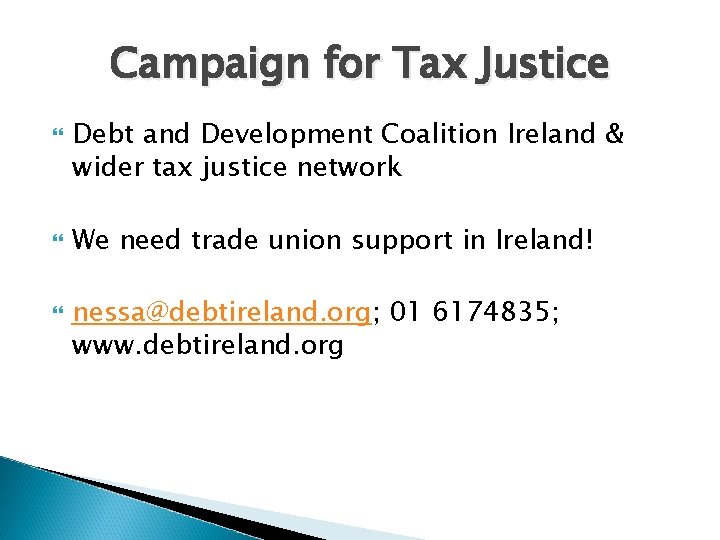 Campaign for Tax Justice Debt and Development Coalition Ireland & wider tax justice network