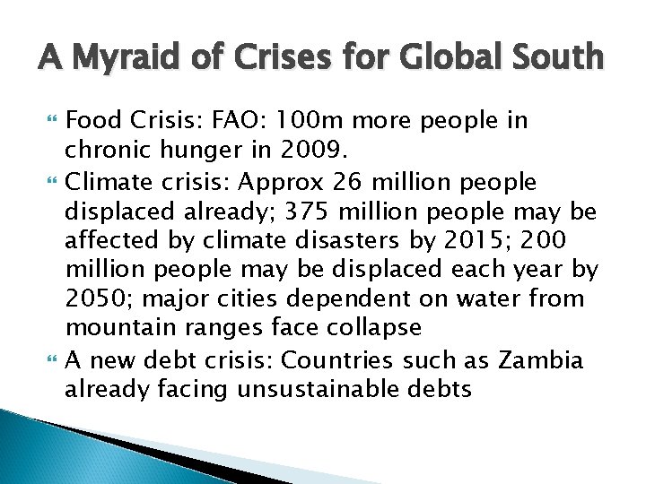A Myraid of Crises for Global South Food Crisis: FAO: 100 m more people