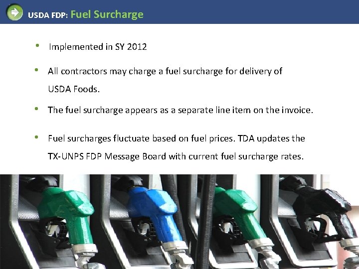 USDA FDP: Fuel Surcharge • Implemented in SY 2012 • All contractors may charge