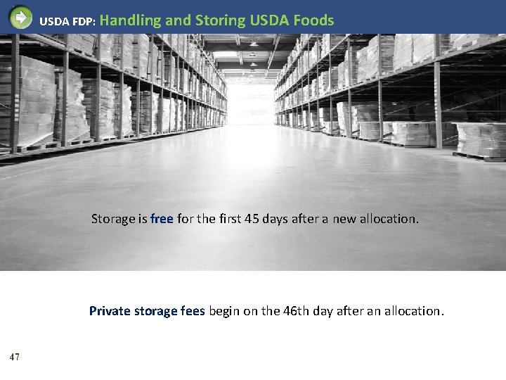 USDA FDP: Handling and Storing USDA Foods Storage is free for the first 45