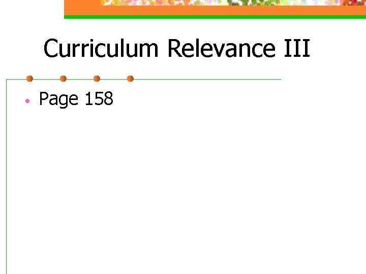 Curriculum Relevance III • Page 158 