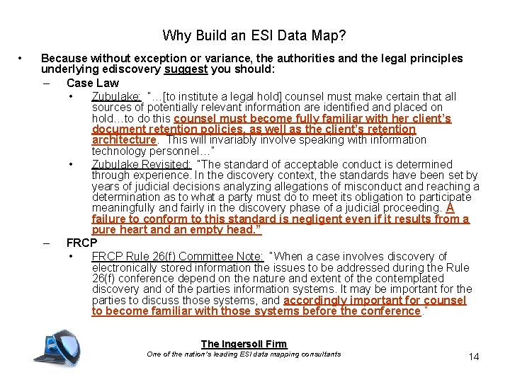 Why Build an ESI Data Map? • Because without exception or variance, the authorities Why Build an ESI Data Map? • Because without exception or variance, the authorities
