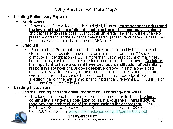 Why Build an ESI Data Map? • • Leading E-discovery Experts – Ralph Losey