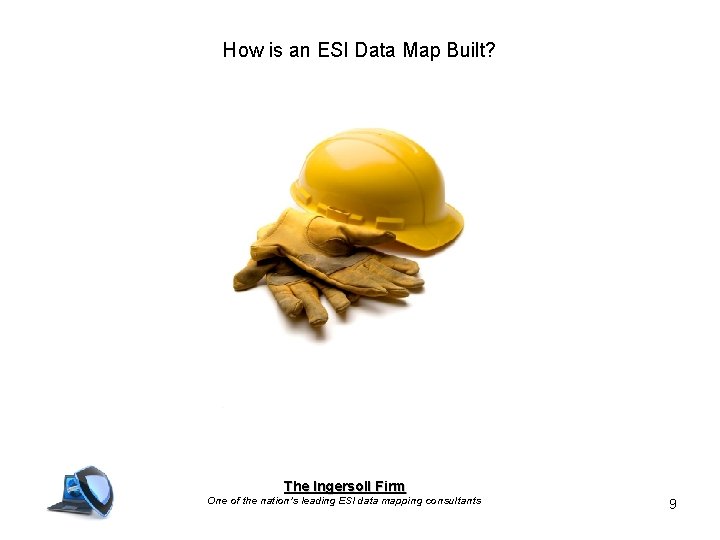 How is an ESI Data Map Built? The Ingersoll Firm One of the nation’s