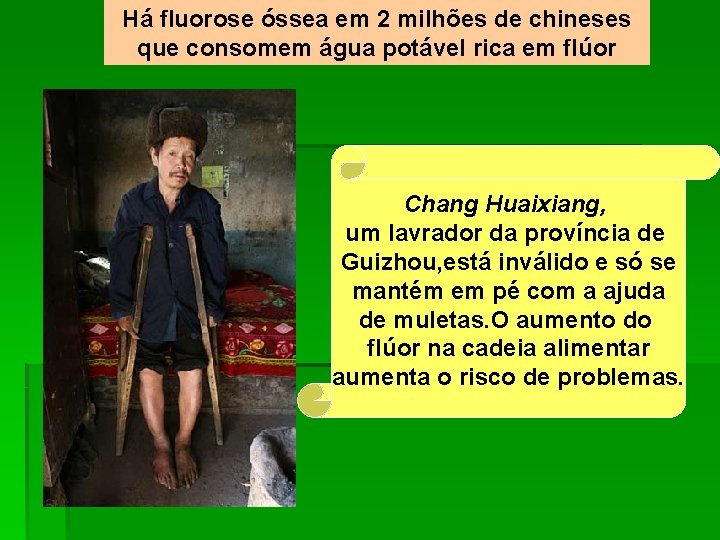 Há fluorose óssea em 2 milhões de chineses que consomem água potável rica em