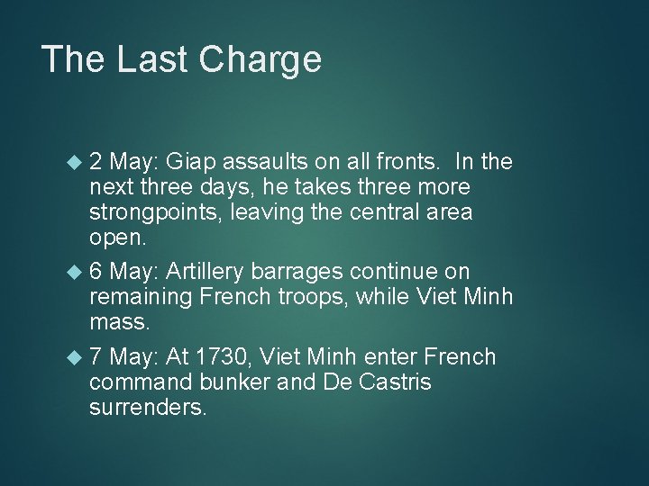 The Last Charge 2 May: Giap assaults on all fronts. In the next three