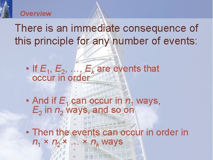 Overview There is an immediate consequence of this principle for any number of events: