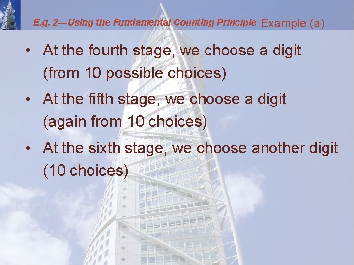 E. g. 2—Using the Fundamental Counting Principle Example (a) • At the fourth stage,