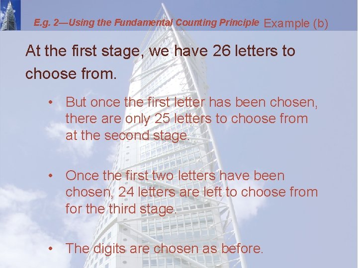 E. g. 2—Using the Fundamental Counting Principle Example (b) At the first stage, we