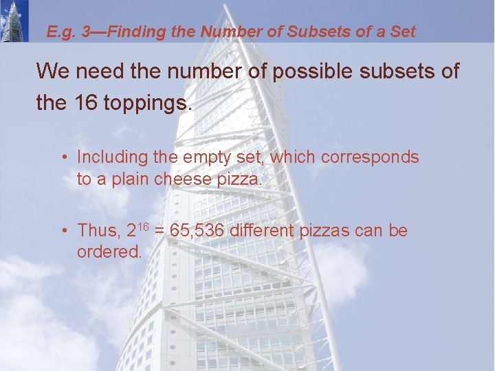 E. g. 3—Finding the Number of Subsets of a Set We need the number