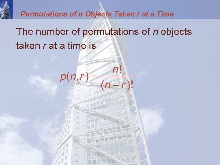 Permutations of n Objects Taken r at a Time The number of permutations of
