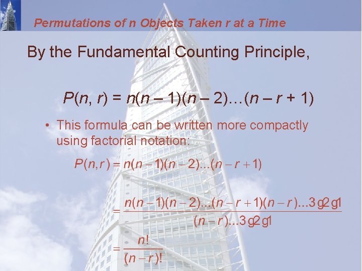 Permutations of n Objects Taken r at a Time By the Fundamental Counting Principle,