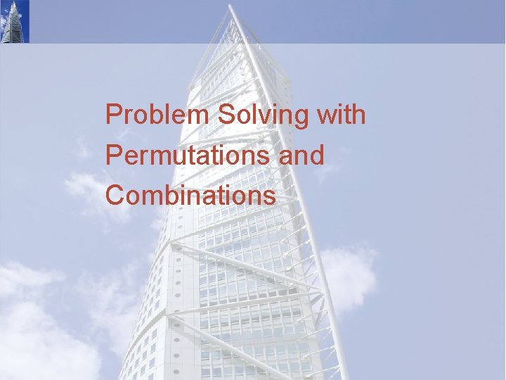 Problem Solving with Permutations and Combinations 