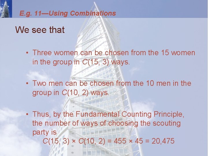 E. g. 11—Using Combinations We see that • Three women can be chosen from