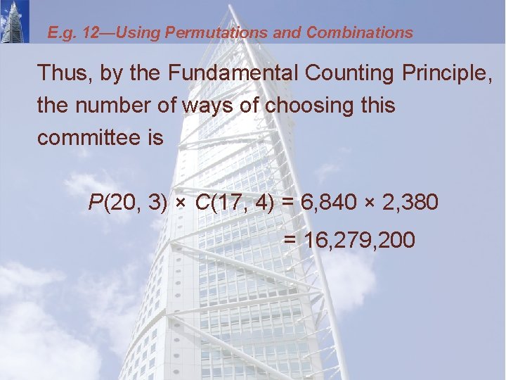 E. g. 12—Using Permutations and Combinations Thus, by the Fundamental Counting Principle, the number