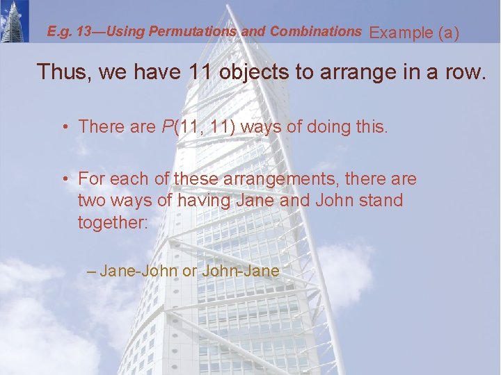 E. g. 13—Using Permutations and Combinations Example (a) Thus, we have 11 objects to