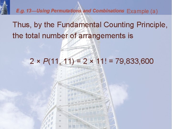 E. g. 13—Using Permutations and Combinations Example (a) Thus, by the Fundamental Counting Principle,