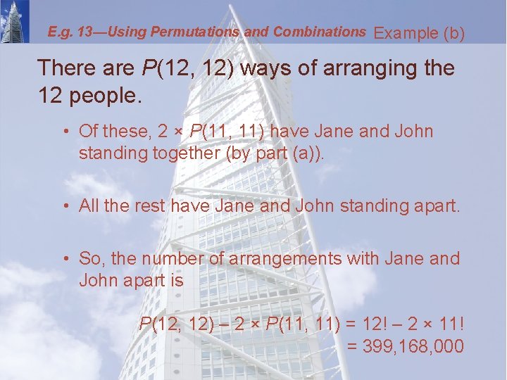 E. g. 13—Using Permutations and Combinations Example (b) There are P(12, 12) ways of