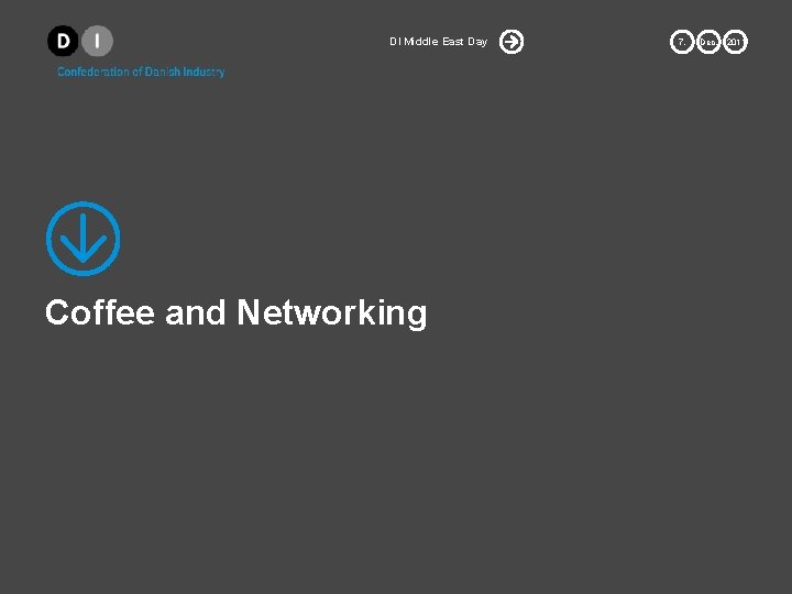 DI Middle East Day Coffee and Networking 7. Dec. 2011 