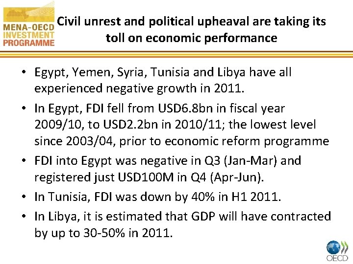 Civil unrest and political upheaval are taking its toll on economic performance • Egypt,