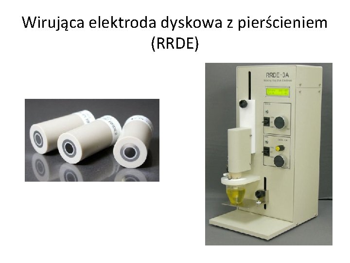 Wirująca elektroda dyskowa z pierścieniem (RRDE) 