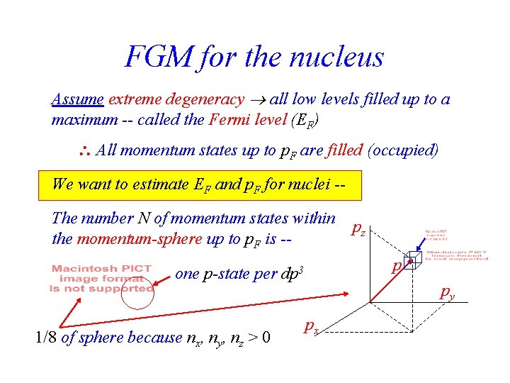 FGM for the nucleus Assume extreme degeneracy all low levels filled up to a