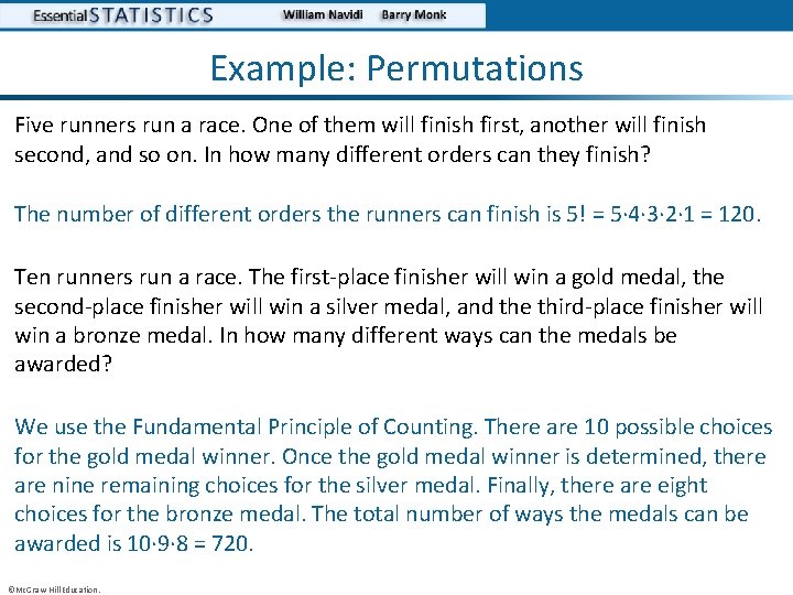 Example: Permutations Five runners run a race. One of them will finish first, another