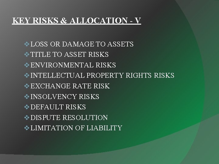 KEY RISKS & ALLOCATION - V v LOSS OR DAMAGE TO ASSETS v TITLE