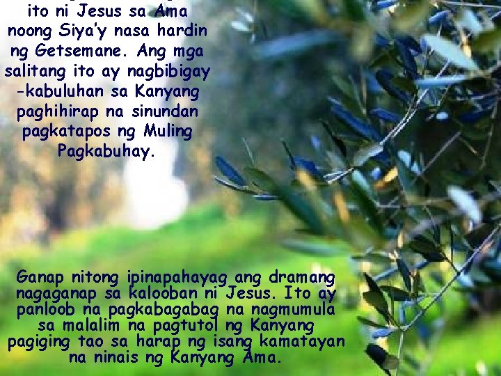 ito ni Jesus sa Ama noong Siya’y nasa hardin ng Getsemane. Ang mga salitang