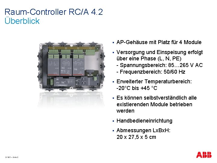 Raum-Controller RC/A 4. 2 Überblick STO/G – Slide 2 § AP-Gehäuse mit Platz für