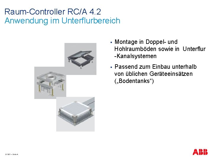 Raum-Controller RC/A 4. 2 Anwendung im Unterflurbereich STO/G – Slide 4 § Montage in