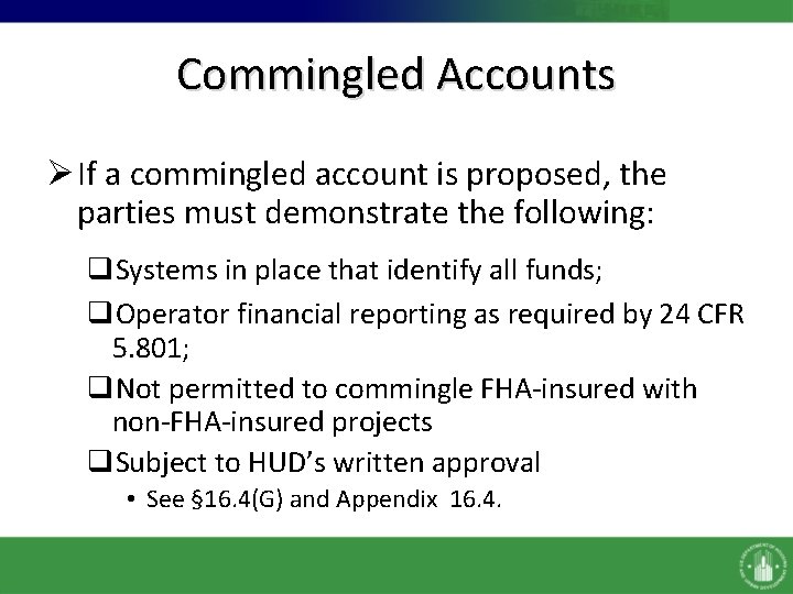Commingled Accounts Ø If a commingled account is proposed, the parties must demonstrate the