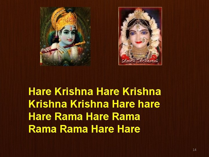 Hare Krishna Hare hare Hare Rama Hare 14 