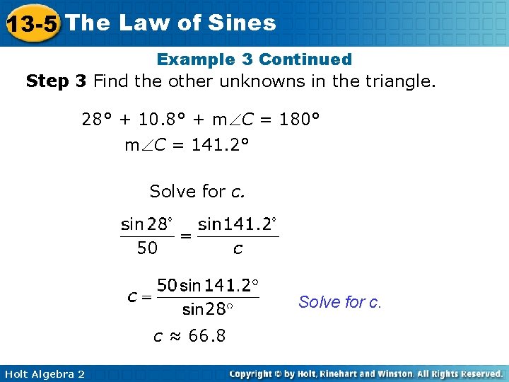13 -5 The Law of Sines Example 3 Continued Step 3 Find the other