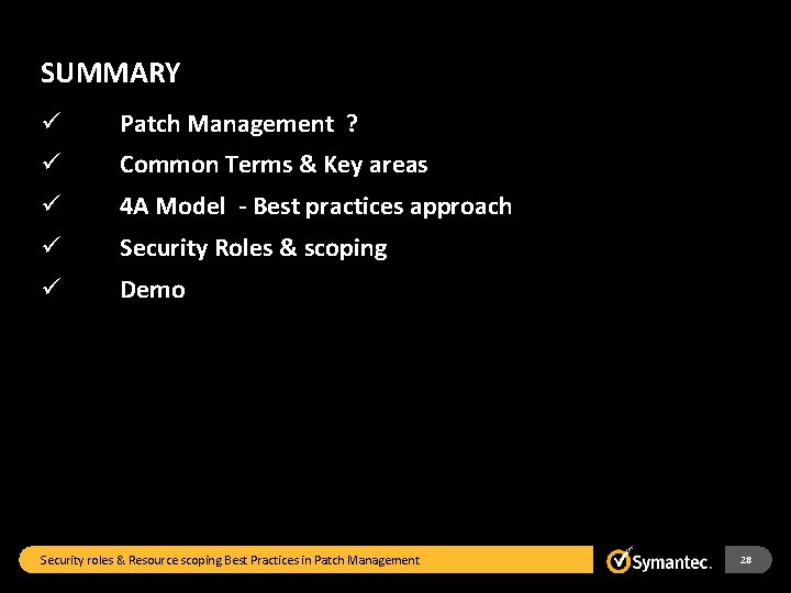 SUMMARY ü Patch Management ? ü Common Terms & Key areas ü 4 A