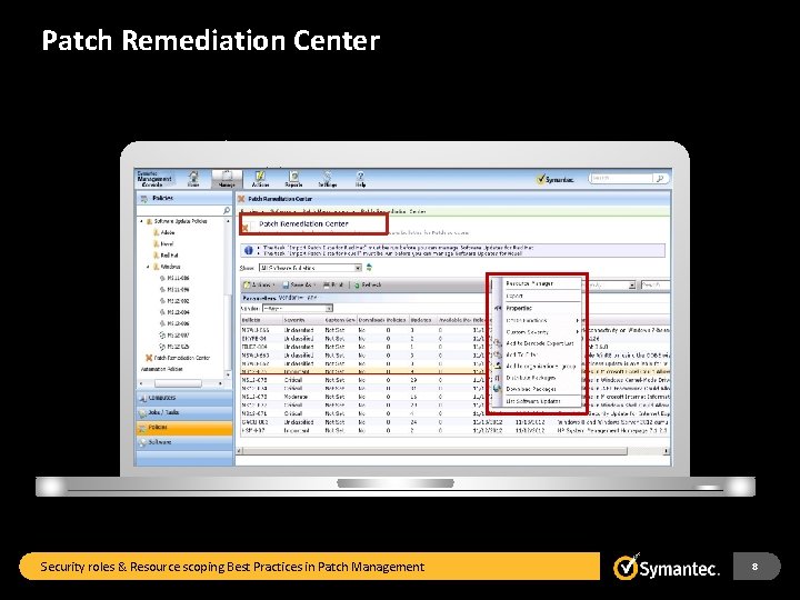 Patch Remediation Center Security roles & Resource scoping Best Practices in Patch Management 8