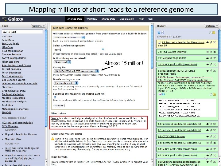 Mapping millions of short reads to a reference genome Almost 15 million! 12/4/2020 16