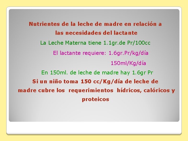 Nutrientes de la leche de madre en relación a las necesidades del lactante La