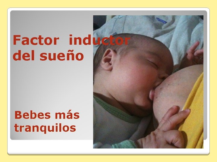 Factor inductor del sueño Bebes más tranquilos 