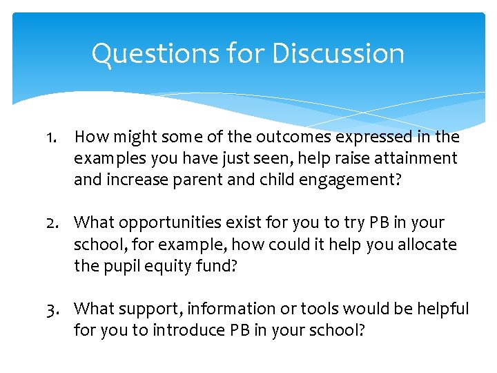 Questions for Discussion 1. How might some of the outcomes expressed in the examples