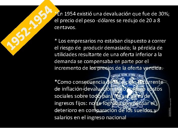 1 5 9 2 9 1 *En 1954 existió una devaluación que fue de