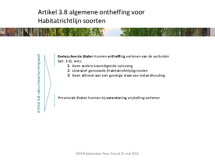 Artikel 3. 8 natuurbeschermingswet Artikel 3. 8 algemene ontheffing voor Habitatrichtlijn soorten Gedeputeerde Staten
