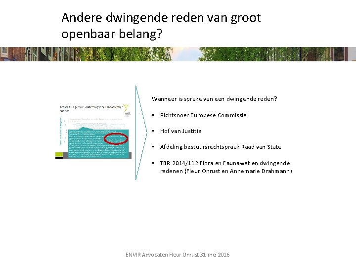 Andere dwingende reden van groot openbaar belang? Wanneer is sprake van een dwingende reden?