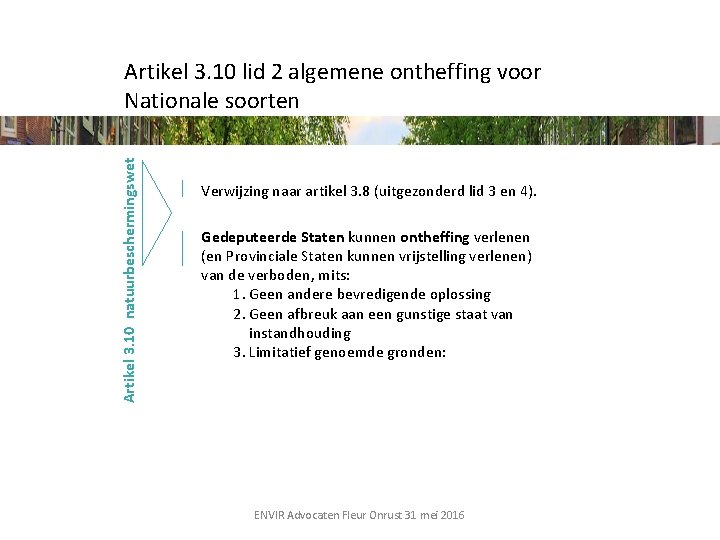 Artikel 3. 10 natuurbeschermingswet Artikel 3. 10 lid 2 algemene ontheffing voor Nationale soorten