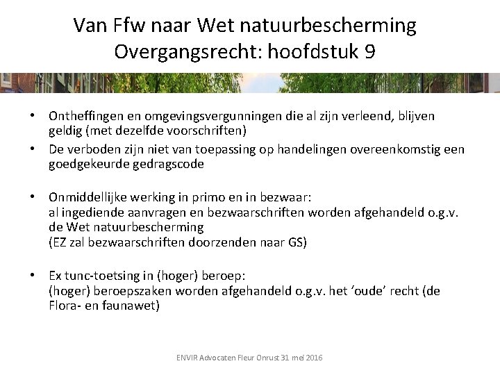 Van Ffw naar Wet natuurbescherming Overgangsrecht: hoofdstuk 9 • Ontheffingen en omgevingsvergunningen die al