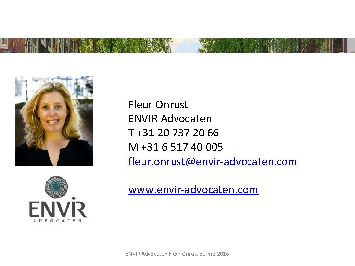 Fleur Onrust ENVIR Advocaten T +31 20 737 20 66 M +31 6 517